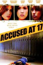 Watch Accused at 17 9Movies