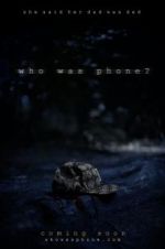 Watch Who Was Phone? 9Movies