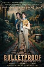 Watch Bulletproof: A Lesbian\'s Guide to Surviving the Plot 9Movies