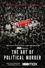 Watch The Art of Political Murder 9Movies
