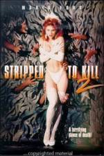 Watch Stripped to Kill II Live Girls 9Movies
