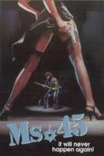 Watch Ms. 45 9Movies