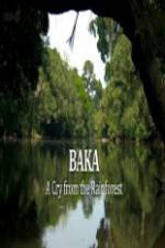 Watch Baka - A Cry From The Rainforest 9Movies