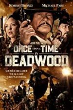 Watch Once Upon a Time in Deadwood 9Movies