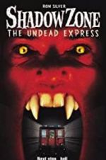 Watch Shadow Zone: The Undead Express 9Movies