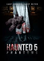 Watch Haunted 5: Phantoms 9Movies