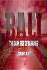 Watch Bali: The Dark Side of Paradise 9Movies