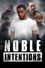 Watch Noble Intentions 9Movies