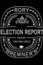 Watch Rory Bremner's Election Report 9Movies