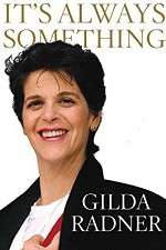 Watch Gilda Radner: It's Always Something 9Movies