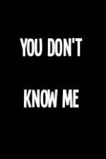 Watch You Don't Know Me 9Movies