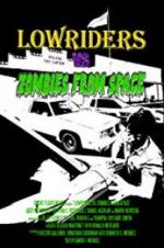 Watch Lowriders vs Zombies from Space 9Movies