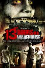 Watch 13 Hours in a Warehouse 9Movies