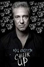 Watch Nick Griffin: Cheer Up 9Movies