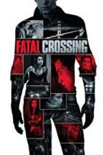 Watch Fatal Crossing 9Movies