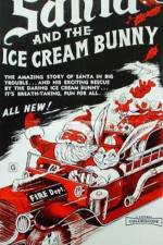Watch Santa and the Ice Cream Bunny 9Movies