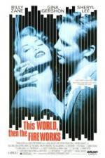 Watch This World, Then the Fireworks 9Movies