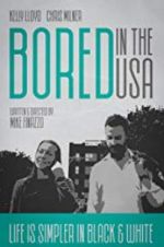 Watch Bored in the U.S.A. 9Movies