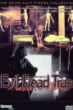 Watch Evil Dead Trap 9Movies