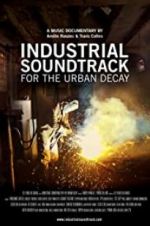 Watch Industrial Soundtrack for the Urban Decay 9Movies