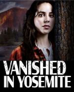 Watch Vanished in Yosemite 9Movies