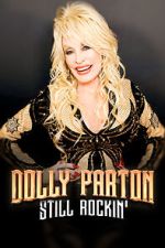 Watch Dolly Parton: Still Rockin' 9Movies