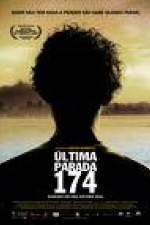 Watch �ltima Parada 174 9Movies