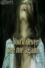 Watch You'll Never See Me Again 9Movies