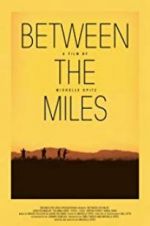 Watch Between the Miles 9Movies