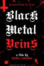 Watch Black Metal Veins 9Movies