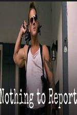 Watch Nothing to Report 9Movies
