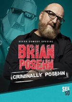 Watch Brian Posehn: Criminally Posehn (TV Special 2016) 9Movies