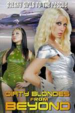 Watch Dirty Blondes from Beyond 9Movies