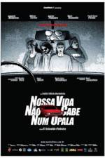 Watch Nossa Vida N�o Cabe Num Opala 9Movies