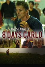 Watch Eight Days Carlo 9Movies