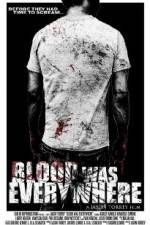 Watch Blood Was Everywhere 9Movies