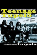 Watch Teenage Tupelo 9Movies