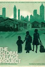 Watch The Global Village Project 9Movies