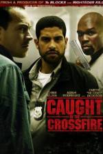 Watch Caught in the Crossfire 9Movies