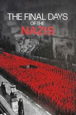 Watch The Final Days of the Nazis 9Movies