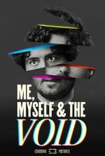 Watch Me, Myself & the Void 9Movies