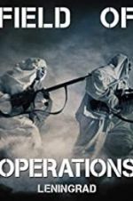 Watch Field of Operations: Leningrad 9Movies