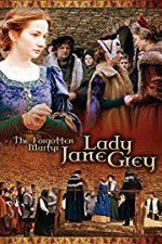 Watch The Forgotten Martyr: Lady Jane Grey 9Movies