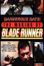 Watch Dangerous Days Making Blade Runner 9Movies