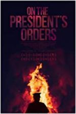Watch On The President\'s Orders 9Movies