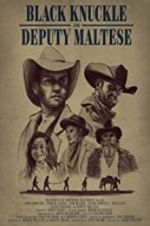 Watch Black Knuckle and Deputy Maltese 9Movies