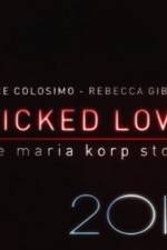Watch Wicked Love The Maria Korp Story 9Movies