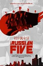 Watch The Russian Five 9Movies
