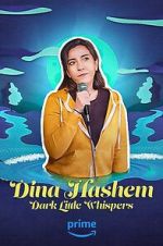 Watch Dina Hashem: Dark Little Whispers 9Movies