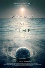 Watch Voyage of Time: Life\'s Journey 9Movies
